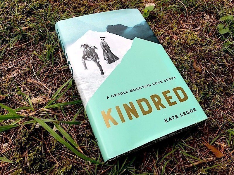 Kindred A Cradle Mountain Love Story by Kate Legge